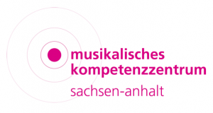 Musikalisches Kompetenzzentrum Sachsen-Anhalt